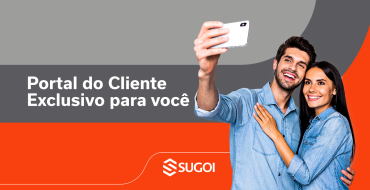 Acesse o Portal do Cliente – Este será seu canal exclusivo de serviços SUGOI